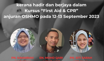 Tahniah diucapkan kepada Wakil JK KKP FTKA yang Hadir dengan Jayanya dalam Kursus First Aid & CPR Anjuran OSHMO, UMPSA pada 12-13 September 2023